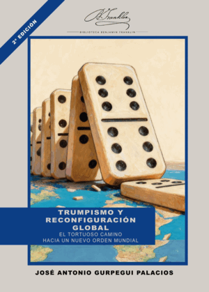 TRUMPISMO Y RECONFIGURACIÓN GLOBAL