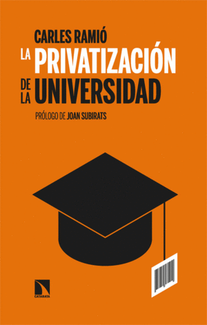 LA PRIVATIZACIÓN DE LA UNIVERSIDAD EN ESPAÑA