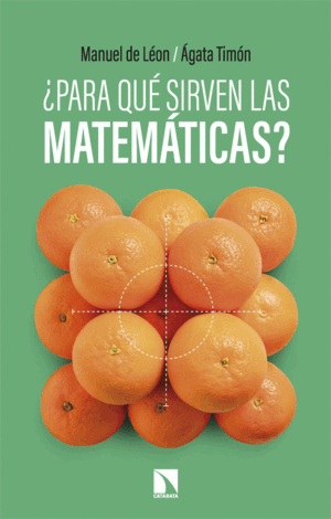 ¿PARA QUÉ SIRVEN LAS MATEMÁTICAS?