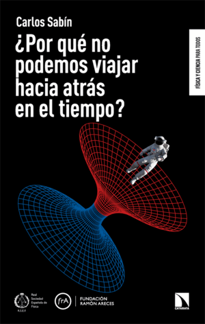 ¿POR QUÉ NO PODEMOS VIAJAR HACIA ATRÁS EN EL TIEMPO?