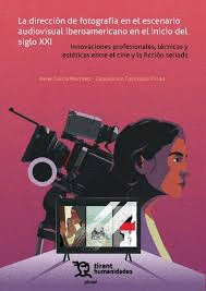 LA DIRECCIÓN DE FOTOGRAFÍA EN EL ESCENARIO AUDIOVISUAL IBEROAMERICANO EN EL INIC