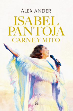ISABEL PANTOJA. CARNE Y MITO