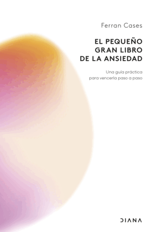 EL PEQUEÑO GRAN LIBRO DE LA ANSIEDAD