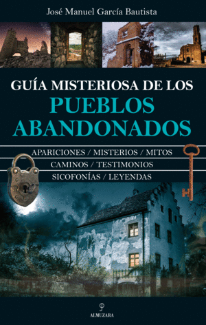 GUÍA MISTERIOSA DE LOS PUEBLOS ABANDONADOS