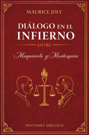 DIÁLOGO EN EL INFIERNO ENTRE MAQUIAVELO Y MONTESQUIEU