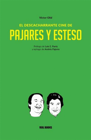 EL DESCACHARRANTE CINE DE PAJARES Y ESTESO