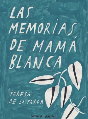 LAS MEMORIAS DE MAMÁ BLANCA