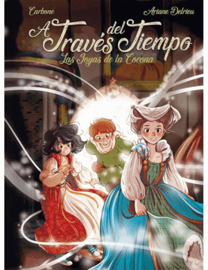 A TRAVÉS DEL TIEMPO. LAS JOYAS DE LA CORONA