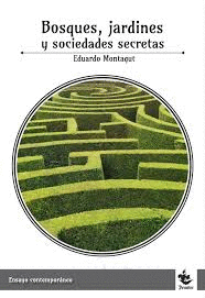 BOSQUES, JARDINES Y SOCIEDADES SECRETAS