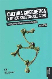 CULTURA CIBERNÉTICA Y OTROS ESCRITOS DEL CCRU