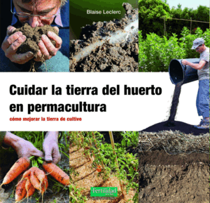 CUIDAR LA TIERRA DEL HUERTO EN PERMACULTURA