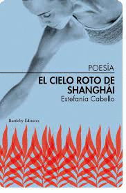 EL CIELO ROTO DE SHANGHÁI