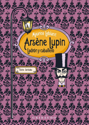 ARSÈNE LUPIN, LADRÓN Y CABALLERO