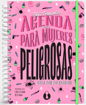 AGENDA PARA MUJERES PELIGROSAS (ED. ANUAL 2024). USAR CON PRECAUCIÓN.  FERNÁNDEZ, BEBI. 9788412676723 Grant Librería