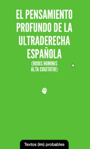 EL PENSAMIENTO PROFUNDO DE LA ULTRADERECHA ESPAÑOLA