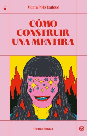 CÓMO CONSTRUIR UNA MENTIRA