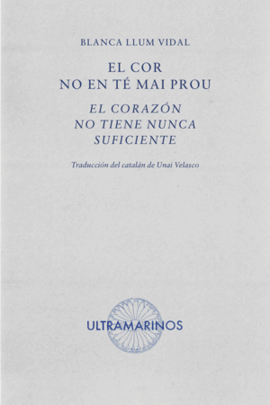 EL COR NO EN TÉ MAI PROU · EL CORAZÓN NO TIENE NUNCA SUFICIENTE