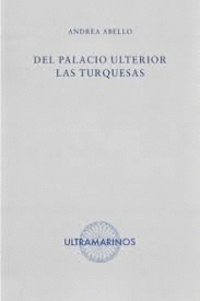 DEL PALACIO ULTERIOR LAS TURQUESAS