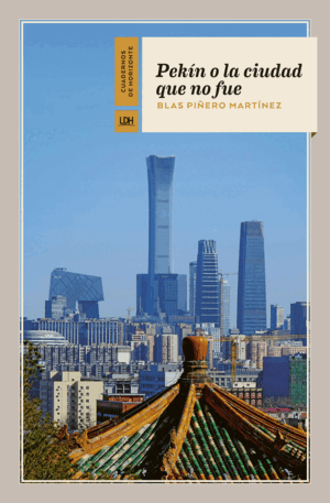 PEKÍN O LA CIUDAD QUE NO FUE