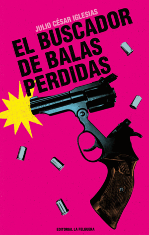 EL BUSCADOR DE BALAS PERDIDAS
