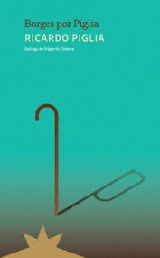 BORGES POR PIGLIA