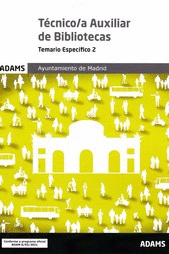 TEMARIO 2 TÉCNICO-A AUXILIAR DE BIBLIOTECAS AYUNTAMIENTO DE MADRID