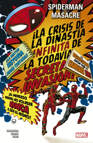 100% MARVEL SPIDERMAN / MASACRE: LA CRISIS DE LA DINASTÍA INFINITA DE LA TODAVÍA