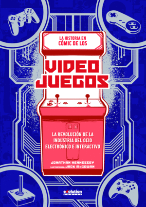 LOS VIDEOJUEGOS. UN CÓMIC SOBRE EL ORIGEN