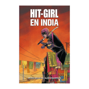 HIT GIRL 06: EN LA INDIA