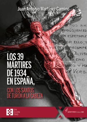 LOS 39 MÁRTIRES DE 1934 EN ESPAÑA