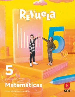 MATEMÁTICAS. 5 PRIMARIA. REVUELA. COMUNIDAD DE MADRID