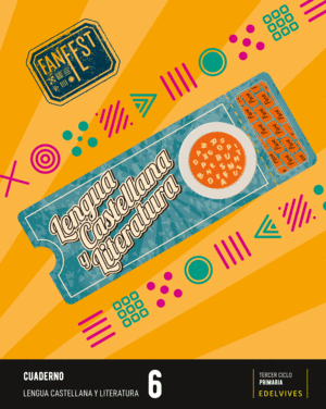 PROYECTO: FANFEST. LENGUA CASTELLANA Y LITERATURA 6 - CUADERNO