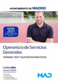 OPERARIO/A DE SERVICIOS GENERALES DEL AYUNTAMIENTO DE MADRID. TEMARIO, TEST Y SU