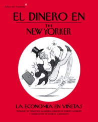 EL DINERO EN THE NEW YORKER : LA ECONOMÍA EN VIÑETAS