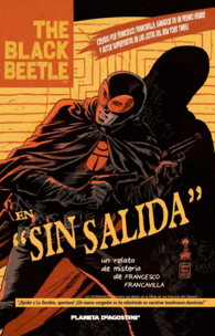 THE BLACK BEETLE: SIN SALIDA Nº 01