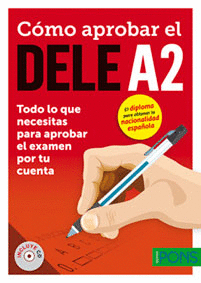 CÓMO APROBAR EL DELE A2