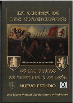 LA GUERRA DE LAS COMUNIDADES DE LOS REINOS DE CASTILLA Y DE LEÓN
