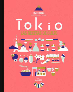 TOKIO. LAS RECETAS DE CULTO