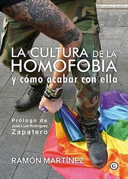 LA CULTURA DE LA HOMOFOBIA Y CÓMO ACABAR CON ELLA