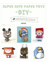 SUPER CUTE PAPER TOYS -DIY-