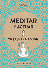 MEDITAR Y ACTUAR