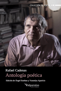 ANTOLOGÍA POÉTICA - RAFAEL CÁRDENAS