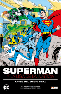 SUPERMAN Y LA LIGA DE LA JUSTICIA : ANTES DEL JUICIO FINAL