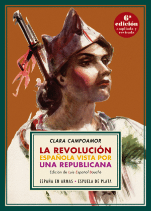 REVOLUCION ESPAÑOLA VISTA POR UNA REPUBLICANA,LA
