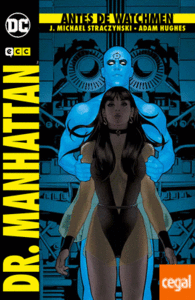 ANTES DE WATCHMEN: DR. MANHATTAN (2A EDICIÓN)