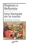 REGRESOA A BELLAVISTA ; UNA LLAMADA EN LA NOCHE