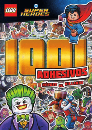 LEGO DC COMICS SUPER HEROES: 1001 ADHESIVOS - HÉROES VS. VILLANOS