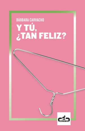 Y TÚ, ¿TAN FELIZ?