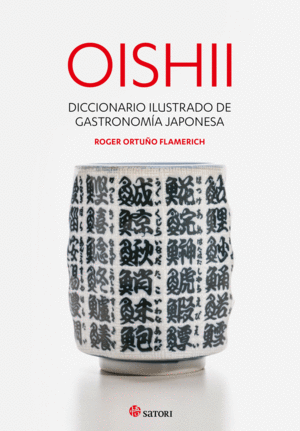 OISHII - DICCIONARIO ILUSTRADO DE GASTRONOMIÍA JAPONESA