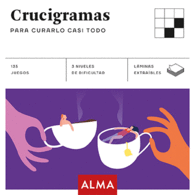 CRUCIGRAMAS PARA CURARLO CASI TODO (CUADRADOS DE DIVERSIÓN)